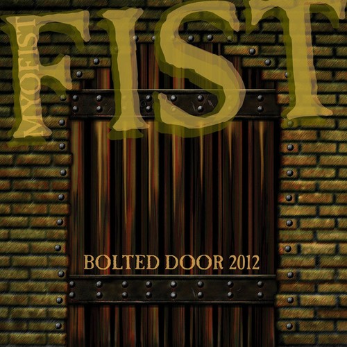 Fist bolted door 2012 - fist,